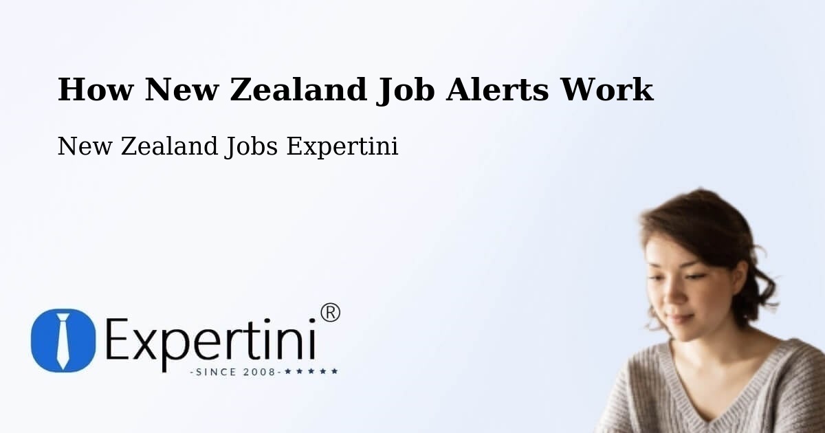 How New Zealand Job Alerts Work - New Zealand Jobs Expertini