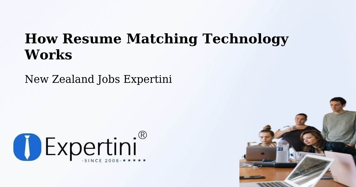 How Resume Matching Technology Works - New Zealand Jobs Expertini
